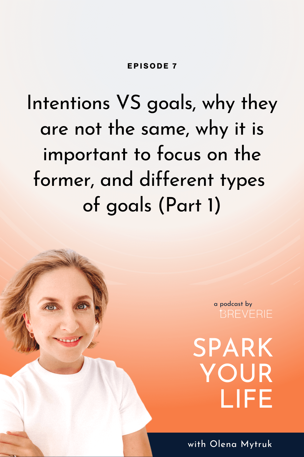 Intentions VS Goals And Different Types Of Goals Part 1 Spark Your 